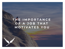 A job that motivates you